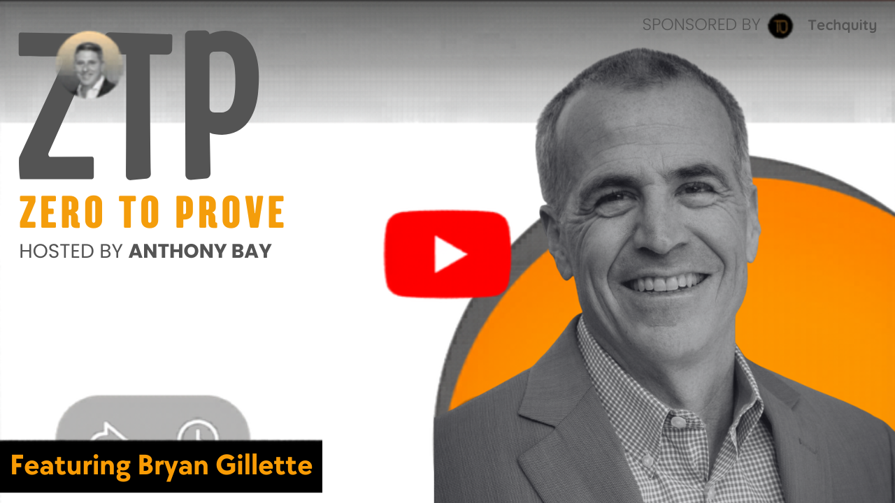 Bryan Gillette — Zero to Prove episode